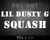 Lil Dusty G - Squash