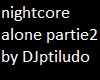 nightcore-alone partie 2