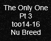 The Only One P3 Nu Breed