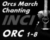 ✘ Orcs March Chanting
