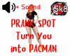 Prank Spot Pacman +Sound