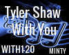 Tyler Shaw With You