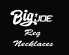 C_BigJoe Req Necklaces
