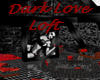 ~Ml~Dark Love Loft