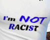 I'm NOT Racist  Top