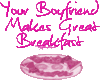 Boyfriend Breakfast