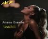 A . Grande - touch it