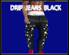 DRIP JEANS BLACK