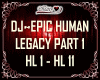 DJ~EPIC HUMAN LEGACY P1