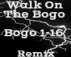 Walk On The Bogo -Remix-