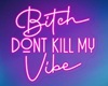 Neon Sign  Dont