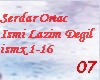 Serdar Ortac Ismi LDegil