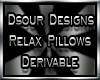 Relaxing Pillows [Derv]