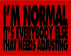I'm Normal.....