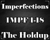 TheHoldup-Imperfections