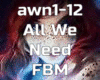 All We Need (FBM)