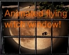 [L]Animated Witch Window