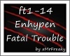 MF~ Enhypen - F. T.