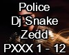 Police Dj Snaka-Zedd