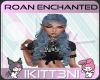~K Roan Enchanted