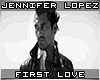Jennifer Lopez FirstLove