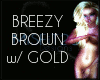 MFT Breezy Brown w Gold