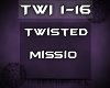 {TWI} Twisted