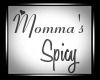 Momma's Spicy
