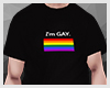I'm Gay Black Shirt