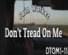 Don't Tread On Me