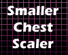 Smaller Chest Scaler