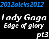 2012-edge of glory pt3