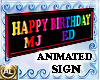 BIRTHDAY SIGN MJ /ED ANI