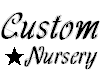 Custom Nursery