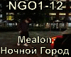 Mealon-Nochnoj Gorod
