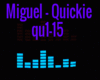 Quickie -Miguel