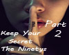 Ninetys-KeepYourSecret