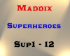 Maddix - Superheroes