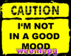 Not in a good mood -stkr