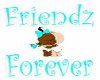 (A168)~Friendz~Forever~