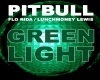 GreenLight- PitBull