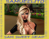 SAM SWEET HEAD
