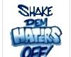 shake dem haters off