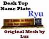 Desk Nameplate Ryu