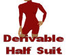 Derivable Half Suit