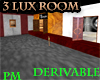 (PM)Derivable Lux 3 Room