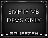 !S Empty VB Dev