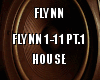 Flynn House PT.1