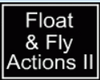 Float & Fly Actions