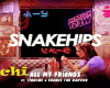 SNAKEHIPS ALL MY FRIENDS